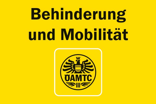 Behinderung und Mobilität – ÖAMTC